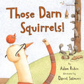 Those Darn Squirrels! - Hardcover