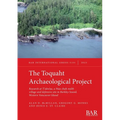 The Toquaht Archaeological Project: Research at T'ukw'aa, a Nuu-chah-nulth village and defensive site in Barkley Sound, Western Vancouver Island - Paperback