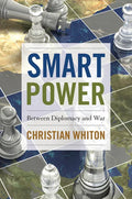 Smart Power: Between Diplomacy and War - Hardcover
