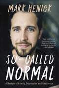 So-Called Normal: A Memoir of Family, Depression and Resilience - Paperback
