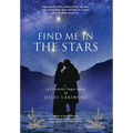 Find Me in the Stars: a Cevenoles Sagas novel - Hardcover