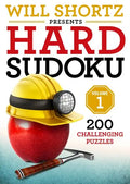 Will Shortz Presents Hard Sudoku Volume 1: 200 Challenging Puzzles - Paperback
