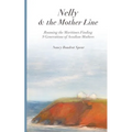Nelly and the Mother Line: Roaming the Maritimes, Finding 9 Generations of Acadian Mothers - Paperback