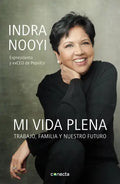 Mi Vida Plena: Trabajo, Familia Y Nuestro Futuro / My Life in Full: Work, Family, and Our Future - Paperback