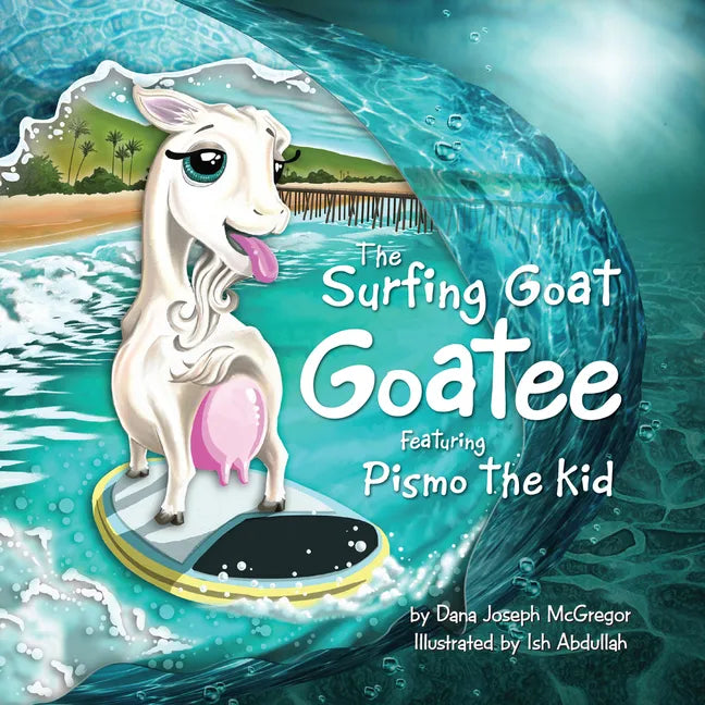 The Surfing Goat Goatee: Featuring Pismo the Kid - Paperback