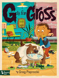 G Is for Gross - Board Book