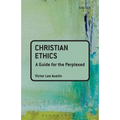 Christian Ethics: A Guide for the Perplexed - Paperback