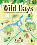 Wild Days: Outdoor Play for Young Adventurers - Paperback