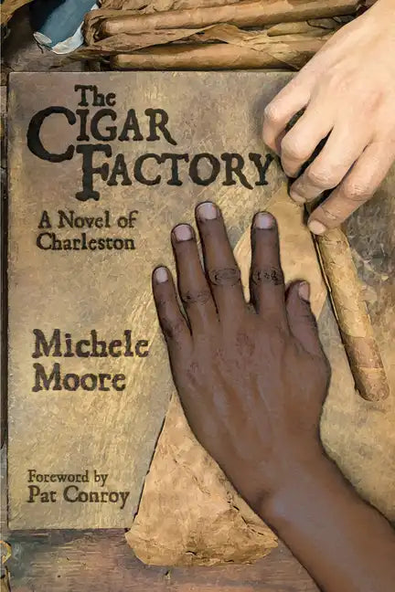 The Cigar Factory: A Novel of Charleston - Paperback