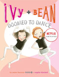 Ivy + Bean Doomed to Dance - Paperback
