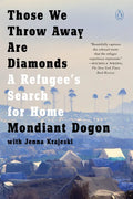 Those We Throw Away Are Diamonds: A Refugee's Search for Home - Paperback