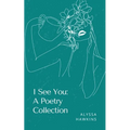 I See You: A Poetry Collection - Paperback