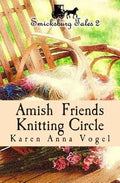 Amish Friends Knitting Circle: Smicksburg Tales 2 - Paperback