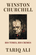 Winston Churchill: His Times, His Crimes - Hardcover