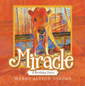 Miracle: A Birthday Story - Hardcover