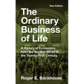 The Ordinary Business of Life: A History of Economics from the Ancient World to the Twenty-First Century - New Edition - Paperback
