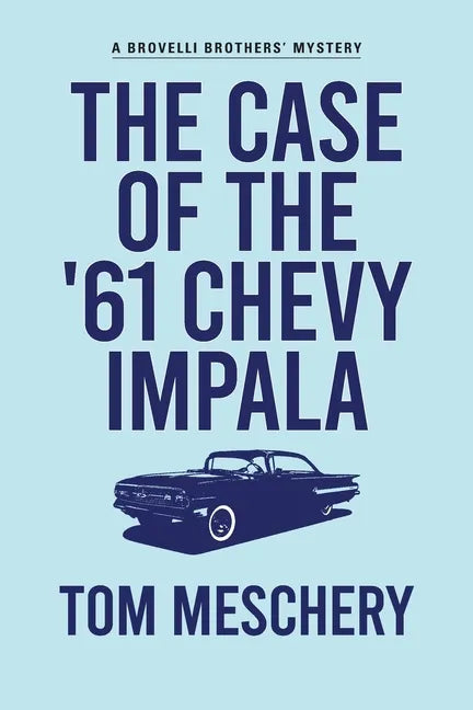 The Case of the '61 Chevy Impala - Paperback