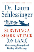 Surviving a Shark Attack (on Land): Overcoming Betrayal and Dealing with Revenge - Paperback