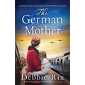 The German Mother: An absolutely gripping and heartbreaking historical novel - Paperback
