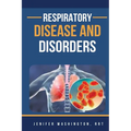 Respiratory Disease And Disorders - Paperback