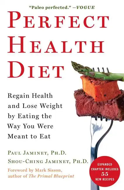 Perfect Health Diet: Regain Health and Lose Weight by Eating the Way You Were Meant to Eat - Paperback