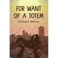 For Want of a Totem - Paperback
