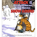 Attack of the Deranged Mutant Killer Monster Snow Goons: A Calvin and Hobbes Collection - Hardcover