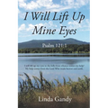 I Will Lift Up Mine Eyes: Psalm 121:1 - Paperback