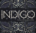 Indigo: The Color That Changed the World - Hardcover