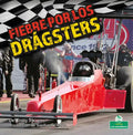 Fiebre Por Los Drágsters (Dragster Mania) - Paperback