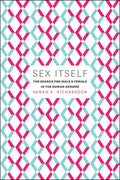 Sex Itself: The Search for Male and Female in the Human Genome - Paperback