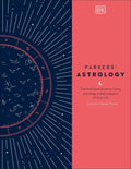 Parkers' Astrology: The Definitive Guide to Using Astrology in Every Aspect of Your Life - Hardcover