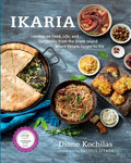 Ikaria: Lessons on Food, Life, and Longevity from the Greek Island Where People Forget to Die: A Mediterranean Diet Cookbook - Hardcover