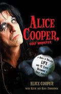 Alice Cooper, Golf Monster: A Rock 'n' Roller's Life and 12 Steps to Becoming a Golf Addict - Paperback