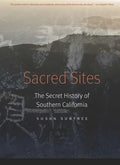 Sacred Sites: The Secret History of Southern California - Paperback