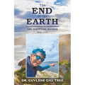 The End of the Earth: The Perpetual Pilgrim: Book Five - Paperback