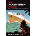 The Inconvenient Indian: A Curious Account of Native People in North America - Paperback