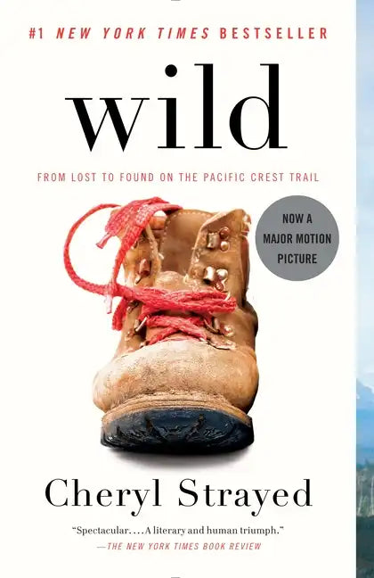 Wild: From Lost to Found on the Pacific Crest Trail (Oprah's Book Club 2.0) - Paperback