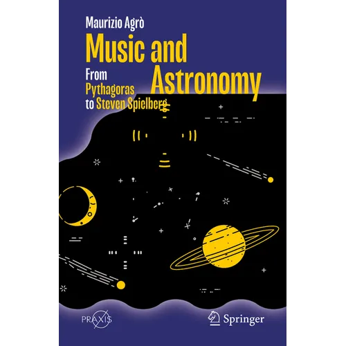 Music and Astronomy: From Pythagoras to Steven Spielberg - Paperback