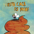 ¡Esta Caca Es Mía! - Hardcover