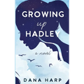Growing up Hadley - Paperback