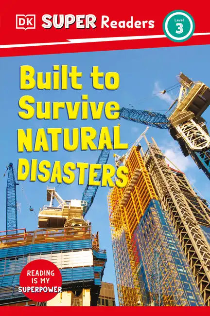 DK Super Readers Level 3 Built to Survive Natural Disasters - Hardcover