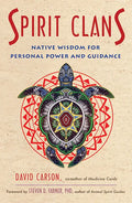 Spirit Clans: Native Wisdom for Personal Power and Guidance - Paperback