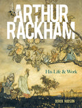 Arthur Rackham: His Life and Work - Paperback