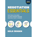 Negotiation Essentials: The Tools You Need to Find Common Ground and Walk Away a Winner - Paperback