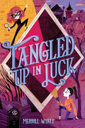 Tangled Up in Luck - Hardcover