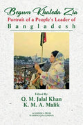 Begum Khaleda Zia: portrait of a people's leader of Bangladesh - Paperback