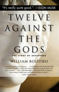Twelve Against the Gods: The Story of Adventure - Paperback