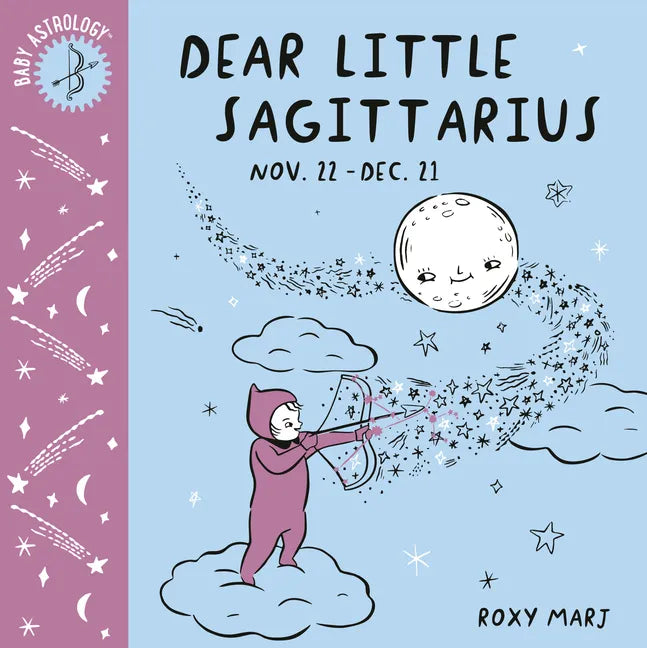 Baby Astrology: Dear Little Sagittarius - Board Book