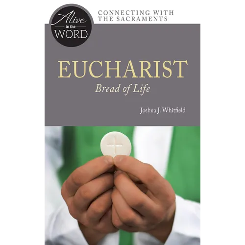Eucharist, Bread of Life - Paperback